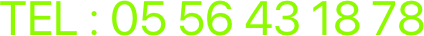 TEL : 05 56 43 18 78